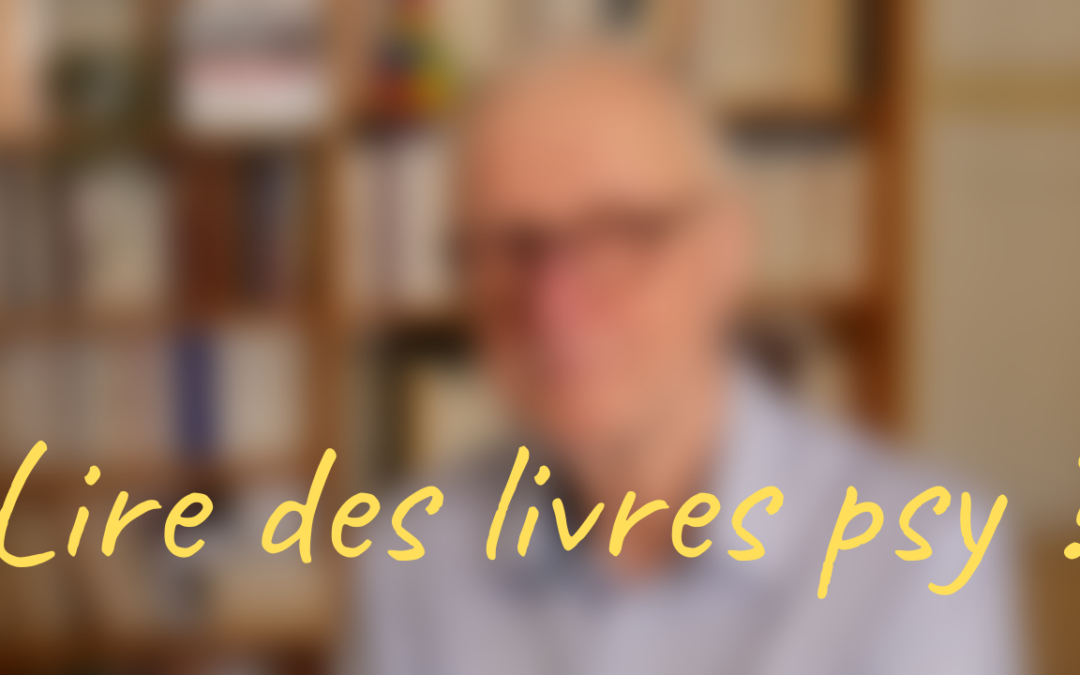 Est-ce utile de lire des livres psy?